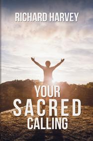 Richard Harvey, Your Sacred Calling